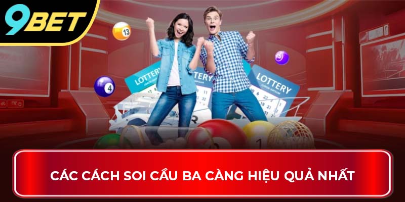 Các cách soi cầu ba càng hiệu quả nhất
